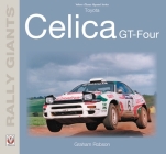 Toyota Celica GT-Four (Rally Giants) By Graham Robson Cover Image
