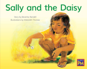 Sally and the Daisy: Leveled Reader Red Fiction Level 4 Grade 1 (Rigby PM) Cover Image
