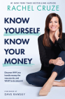 Know Yourself, Know Your Money: Discover Why You Handle Money the Way You Do, and What to Do about It! By Rachel Cruze, Dave Ramsey (Foreword by) Cover Image