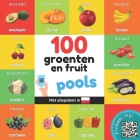100 groenten en fruit in pools: Tweetalig fotoboek for kinderen: nederlands / pools met uitspraken Cover Image