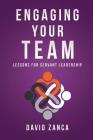 Engaging Your Team: Lessons for Servant Leadership Cover Image