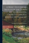 A Brief Historical Sketch of the Town of Vinalhaven, From Its Earliest Known Settlement Cover Image