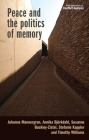 Peace and the Politics of Memory (New Approaches to Conflict Analysis) Cover Image