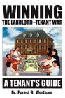 Winning the Landlord-Tenant War: A Tenants Guide By Forest B. Wortham Cover Image