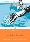 Looking At the Moon: Puffin Classics Edition (Canada Puffin Classics) By Kit Pearson, Kevin Sylvester (Foreword by) Cover Image