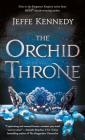 The Orchid Throne (Forgotten Empires #1) Cover Image