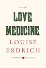 Love Medicine: Deluxe Modern Classic (Harper Perennial Deluxe Editions) By Louise Erdrich Cover Image