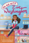 On Air with Zoe Washington By Janae Marks Cover Image