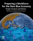 Preparing a Workforce for the New Blue Economy: People, Products and Policies Cover Image