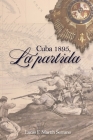 Cuba 1895, La Partida By Lucas Martin Serrano Cover Image