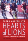 Hearts of Lions: The History of American Bicycle Racing Cover Image