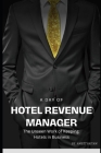 A Day of Hotel Revenue Manager: The Unseen Work of Keeping Hotels in Business Cover Image
