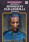History's Spookiest Paranormal Events By Grace Hansen Cover Image