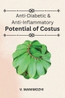 Anti-Diabetic & Anti-Inflammatory Potential of Costus By V. Manimozhi Cover Image