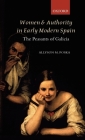 Women and Authority in Early Modern Spain: The Peasants of Galicia By Allyson M. Poska Cover Image