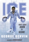 Ice: Why I Was Born to Score By George Gervin, Scoop Jackson Cover Image