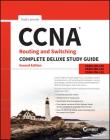 CCNA Routing and Switching Complete Deluxe Study Guide: Exam 100-105, Exam 200-105, Exam 200-125 Cover Image