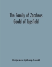 The Family Of Zaccheus Gould Of Topsfield Cover Image