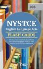 NYSTCE English Language Arts CST (003) Flash Cards Book 2019-2020: Rapid Review Test Prep Including More Than 325 Flashcards for the NYSTCE 003 Examin Cover Image
