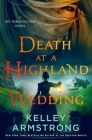 Death at a Highland Wedding: A Rip Through Time Novel (Rip Through Time Novels #4) By Kelley Armstrong Cover Image