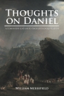 Thoughts on Daniel: A Companion Edition to Thoughts on Revelation By William Merrifield Cover Image