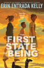The First State of Being By Erin Entrada Kelly Cover Image
