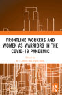 Frontline Workers and Women as Warriors in the Covid-19 Pandemic Cover Image