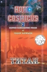 Homo Cosmicus 2: ТИТАН By Бомбо&#107 Cover Image