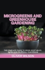 Microgreens and Greenhouse Gardening By Oliver Wilson Cover Image