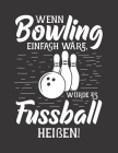 Bowling Scorebuch: Trainingstagebuch für dein Bowlingtraining und deine Bowlingspiele ♦ Führe Protokoll, notiere jeden Strike, Spar Cover Image
