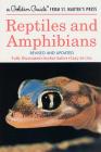 Reptiles and Amphibians: A Fully Illustrated, Authoritative and Easy-to-Use Guide (A Golden Guide from St. Martin's Press) Cover Image