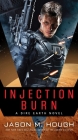 Injection Burn: A Dire Earth Novel (The Dire Earth Cycle #4) By Jason M. Hough Cover Image