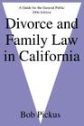 Divorce and Family Law in California: A Guide for the General Public By Bob Pickus Cover Image