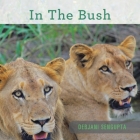 In the Bush By Debjani SenGupta Cover Image