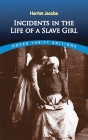 Incidents in the Life of a Slave Girl (Dover Thrift Editions) Cover Image