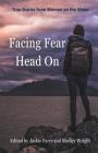 Facing Fear Head On: True Stories From Women on the Water By Parry Jackie (Editor), Wright Shelley (Editor), Blair Lisa (Foreword by) Cover Image