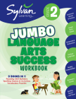 2nd Grade Jumbo Language Arts Success Workbook: 3 Books In 1--Reading Skill Builders, Spelling Games and Activities, Vocabulary   Puzzles; Activities, Exercises, & Tips to Help Catch Up, Keep Up & Get Ahead (Sylvan Language Arts Jumbo Workbooks) By Sylvan Learning Cover Image