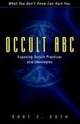 Occult ABC: Exposing Occult Practices and Ideologies By Kurt E. Koch Cover Image
