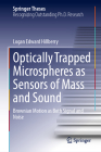 Optically Trapped Microspheres as Sensors of Mass and Sound: Brownian Motion as Both Signal and Noise (Springer Theses) Cover Image