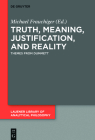 Truth, Meaning, Justification, and Reality: Themes from Dummett (Lauener Library of Analytical Philosophy #4) Cover Image