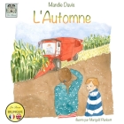 L'Automne: Autumn (Seasons #4) By Mandie Davis, Marigold Plunkett (Illustrator), Badger Davis (Editor) Cover Image