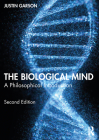 The Biological Mind: A Philosophical Introduction By Justin Garson Cover Image