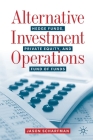 Alternative Investment Operations: Hedge Funds, Private Equity, and Fund of Funds By Jason Scharfman Cover Image