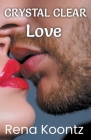 Crystal Clear Love By Rena Koontz Cover Image
