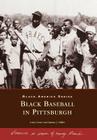 Black Baseball in Pittsburgh (Black America) By Larry Lester, Sammy J. Miller Cover Image
