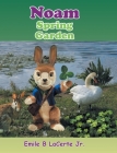 Noam Spring Garden By Jr. Lacerte, Emile B. Cover Image