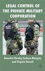 Legal Control of the Private Military Corporation By B. Sheehy, J. Maogoto, Virginia Newell Cover Image