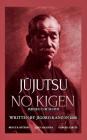 Jūjutsu no kigen. Written by Jigoro Kano (Founder of Kodokan Judo) Cover Image