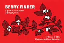 Berry Finder: A Guide to Native Plants with Fleshy Fruits (Nature Study Guides) Cover Image