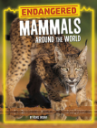 Endangered Mammals Around the World Cover Image